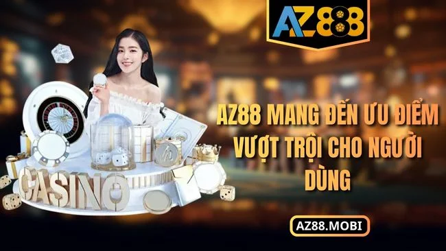 AZ88 mang đến ưu điểm vượt trội cho người dùng