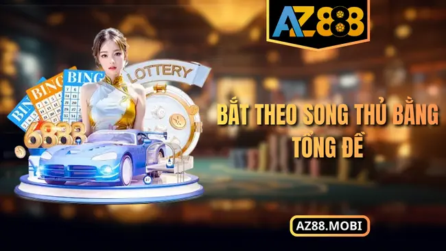 Bắt theo song thủ bằng tổng đề