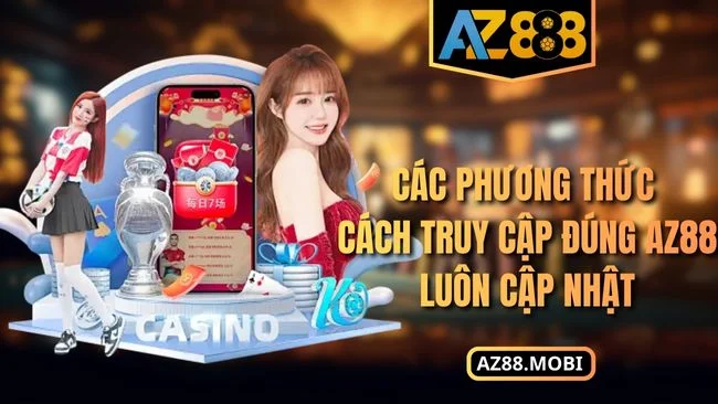 cách truy cập đúng AZ88 Các phương thức cách truy cập đúng AZ88 luôn cập nhật