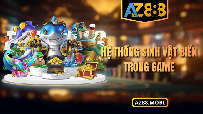 Hệ thống sinh vật biển trong game
