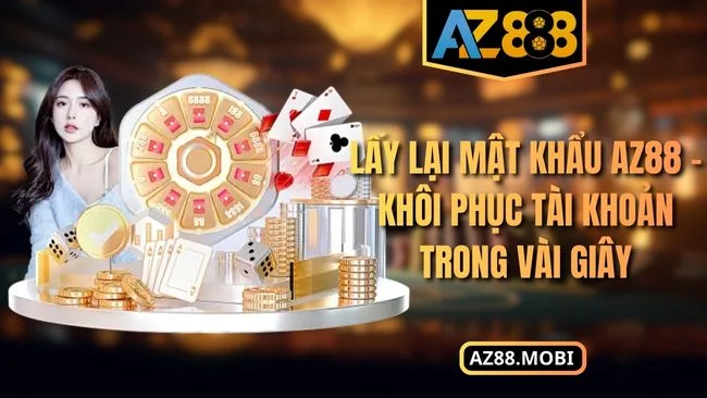 lấy lại mật khẩu AZ88