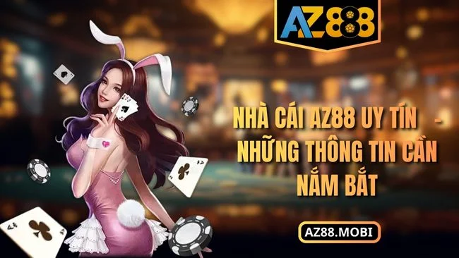 Nhà cái AZ88 uy tín