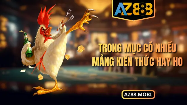 Trong mục có nhiều mảng kiến thức hay ho