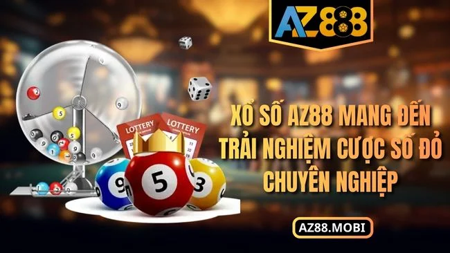 Xổ số AZ88 Xổ số AZ88 mang đến trải nghiệm cược số đỏ chuyên nghiệp